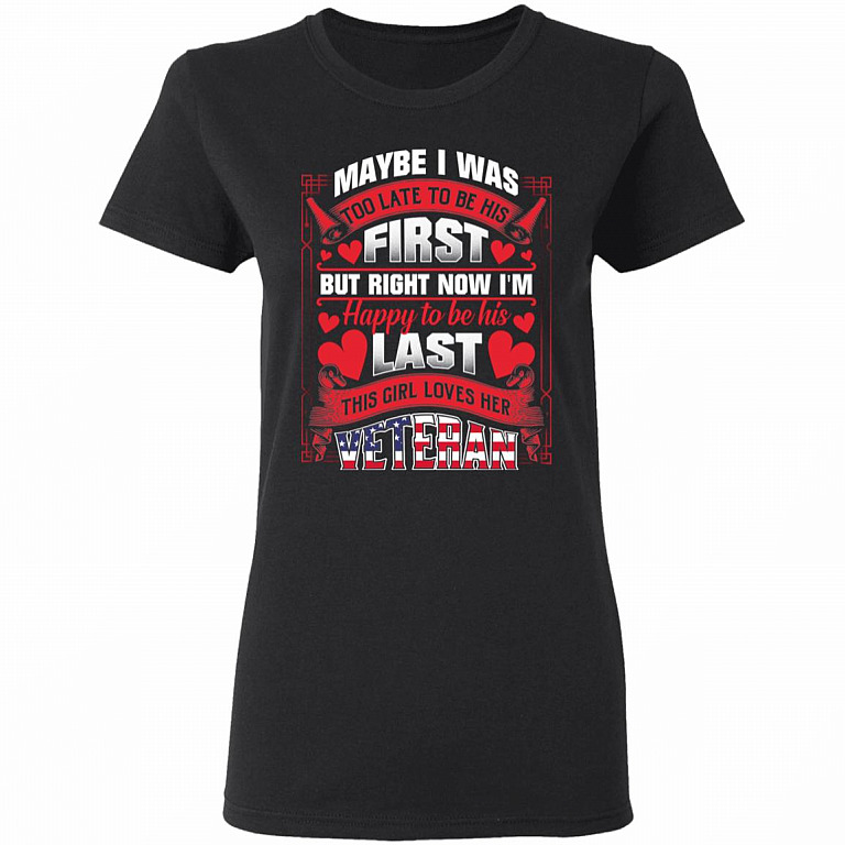 Maybe I Was Too Late To Be His First, Black, Ladies T-Shirt