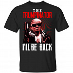 The Trumpinator I'll Be Back, Black, Unisex T-Shirt
