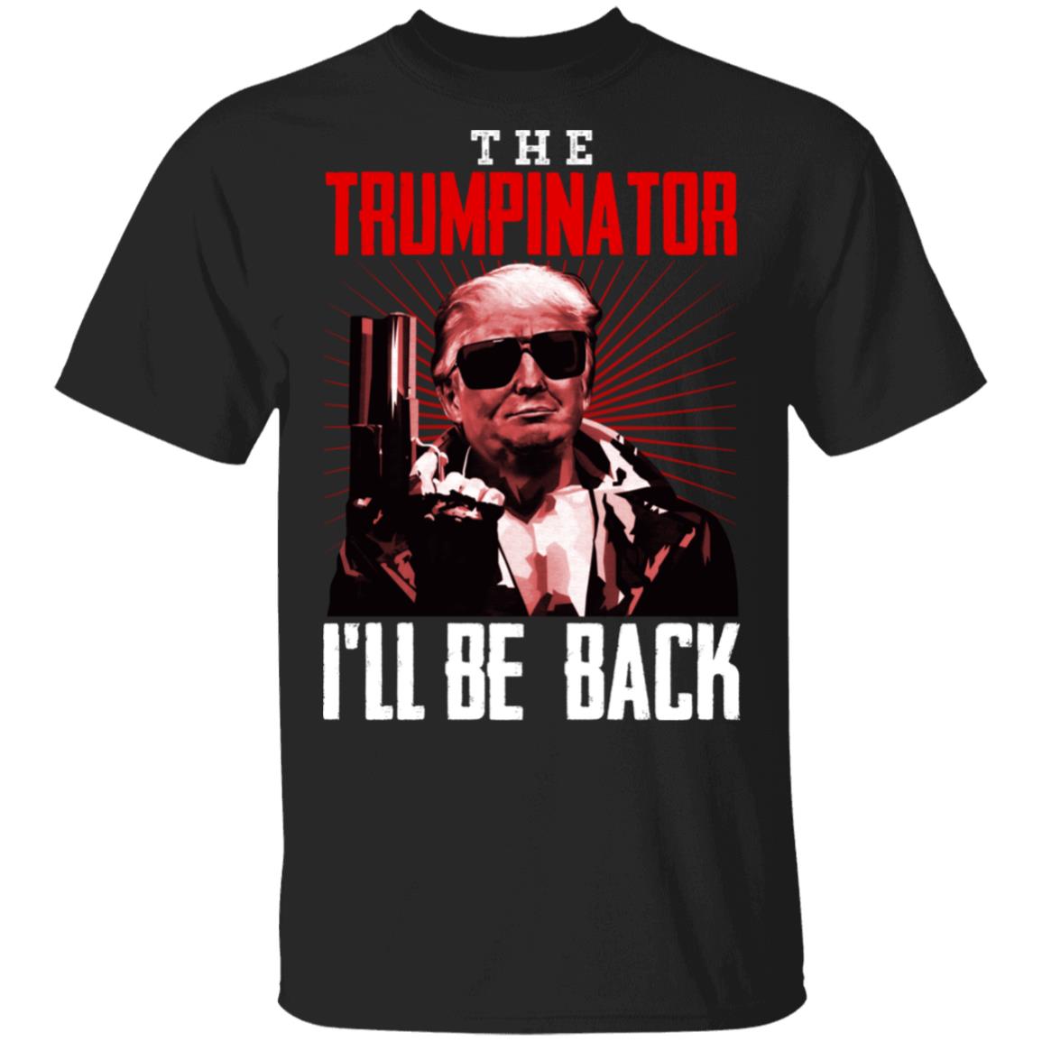 The Trumpinator I'll Be Back, Black, Unisex T-Shirt