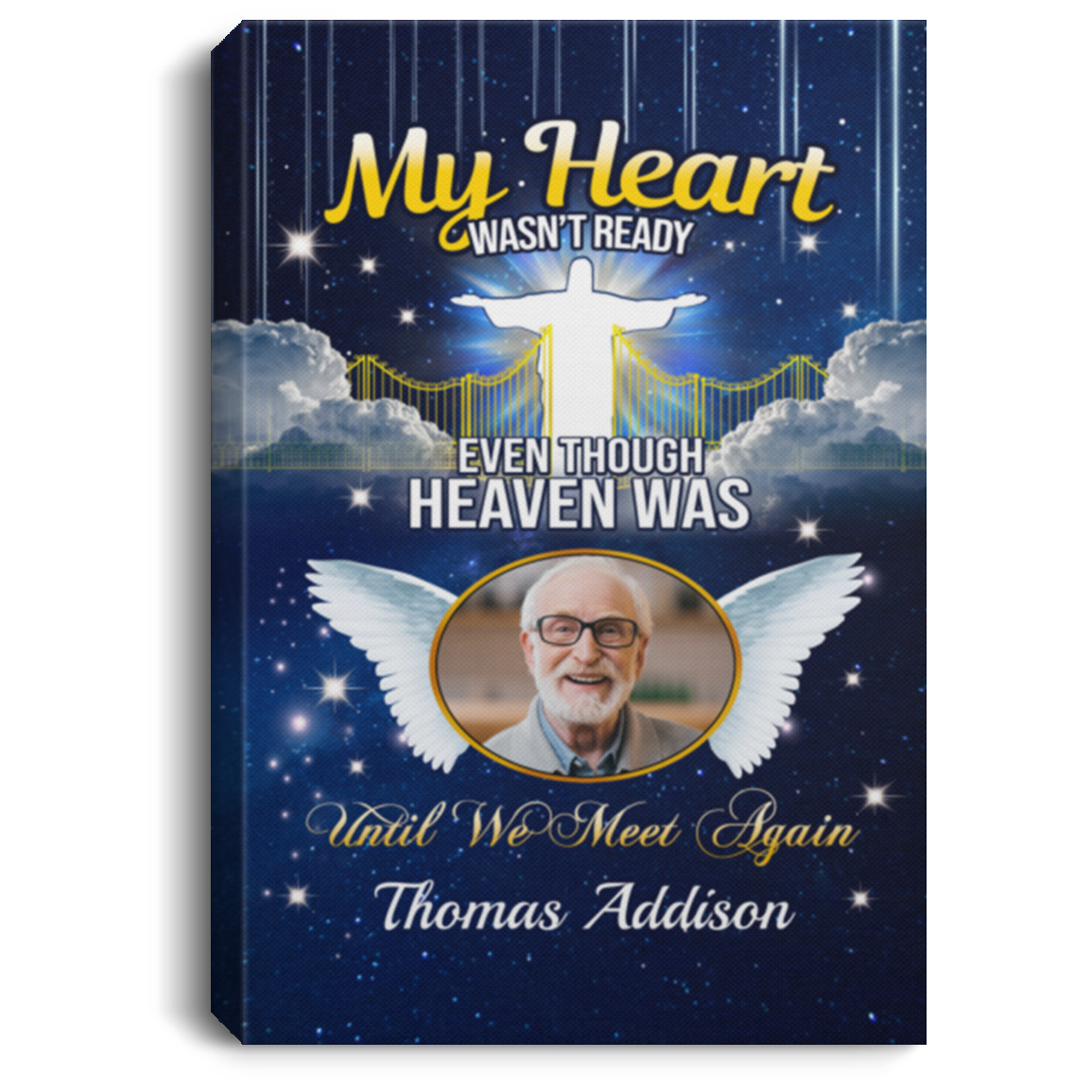 My Heart Wasn't Ready Personalized Photo Name Memorial Gallery Wrapped Framed Canvas Prints - Unframed Poster, White, 0.75'' Framed Canvas My Heart Wasn't Ready Personalized Photo Name Memorial Gallery Wrapped Framed Canvas Prints - Unframed Poster, White, 0.75'' Framed Canvas