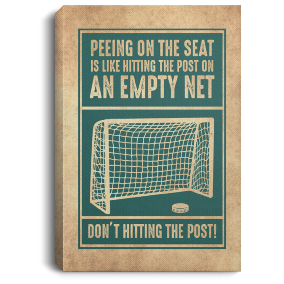 Peeing On The Seat Is Like Hitting The Post On An Empty Net Framed Canvas - Unframed Poster - Funny Toilet Decor, White, 0.75'' Framed Canvas Peeing On The Seat Is Like Hitting The Post On An Empty Net Framed Canvas - Unframed Poster - Funny Toilet Decor, White, 0.75'' Framed Canvas