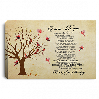 I Never Left You Framed Canvas - Unframed Poster - Cardinal Wall Art, White, 0.75'' Framed Canvas