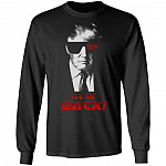 I'll Be Back 2024 Trump Re-Election, Black, Long Sleeve