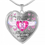 My Wings Will Have To Wait My Story Is Not Over Yet Breast Cancer Awareness Luxury Heart Pendant Necklace - Heart Luxury Necklace (Silver)