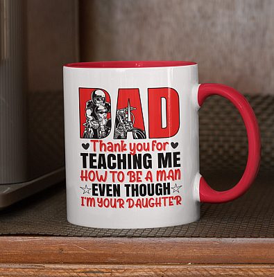 Alternative view of Motorcycle Dad Thank You For Teaching Me How To Be A Man Even Though I'm Your Daughter Accent Coffee Mug