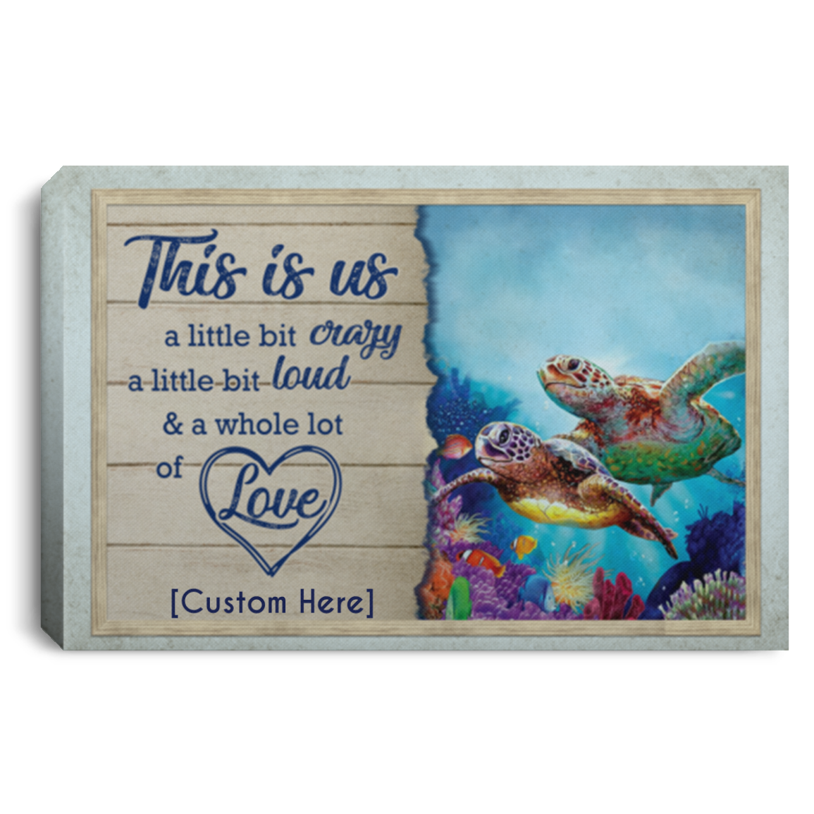 Personalized This Is Us A Little Bit Crazy A Little Bit Loud Turtle Couple Framed Canvas Prints - Unframed Poster, White, 0.75'' Framed Canvas Personalized This Is Us A Little Bit Crazy A Little Bit Loud Turtle Couple Framed Canvas Prints - Unframed Poster, White, 0.75'' Framed Canvas