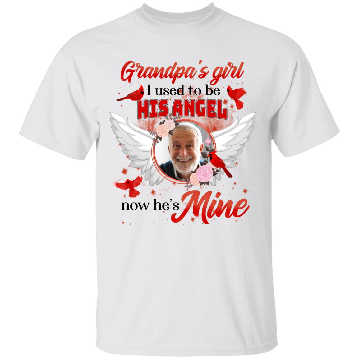 Personalized Custom Photo Grandpa's Girl I Used To Be His Angle Now He's Mine T-Shirt - Memory Of Grandpa T-Shirt, White, Unisex T-Shirt