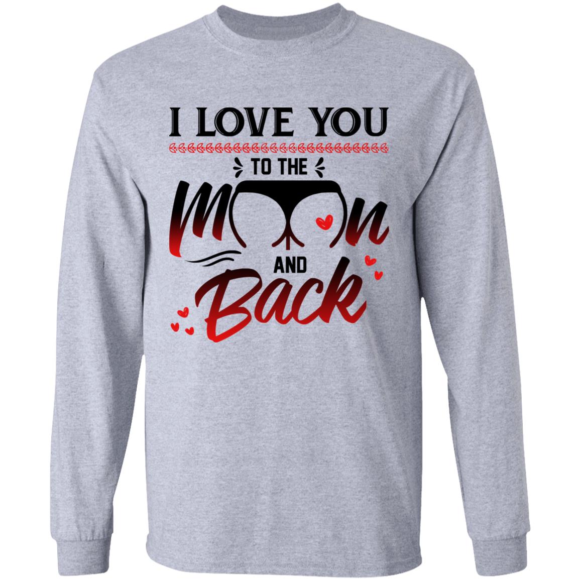 I Love You to the Moon and Back Funny Valentines Gift Hoodie - Sweatshirt - Long Sleeve Shirt, Sport Grey, Long Sleeve