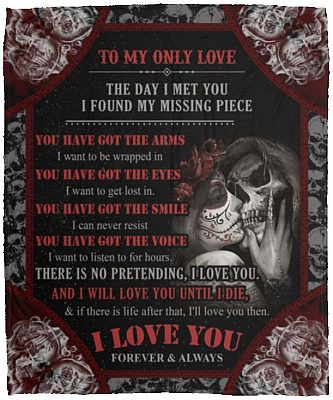 To My Only Love The Day I Met You Blanket, White, Cozy Plush Fleece Blanket - 50x60