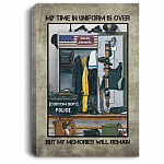Personalized My Time In Uniform Is Over But My Memories Will Remain Police Retirement Canvas Art - Unframed Poster, White, 0.75'' Framed Canvas