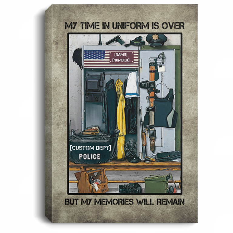 Personalized My Time In Uniform Is Over But My Memories Will Remain Police Retirement Canvas Art - Unframed Poster, White, 0.75'' Framed Canvas