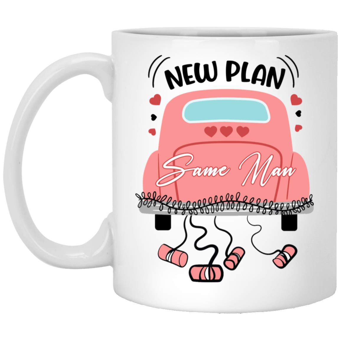 New Plan Same Man Social Distancing Wedding Mug, White, 11 oz. White Mug New Plan Same Man Social Distancing Wedding Mug, White, 11 oz. White Mug