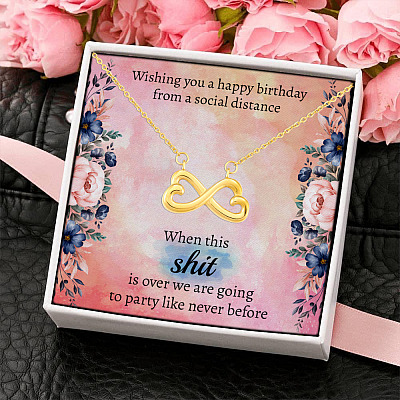 Wishing You Happy Birthday From A Social Distanced Infinity Heart Pendant Necklace