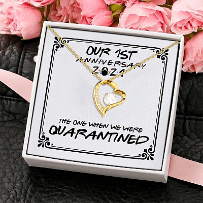 Our First Anniversary 2021 the One Where We Were Quarantined Forever Love Pendant Necklace