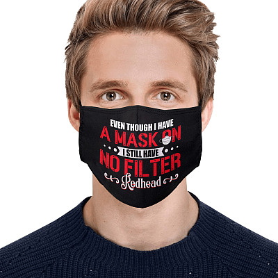 Alternative view of Even Though I Have A Mask On I Still Have No Filter Redhead Washable Reusable Custom Printed Cloth Face Mask Cover