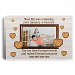 Custom Photo Memorial Framed Canvas - Your Life Was A Blessing Your Memory A Treasure Unframed Poster, White, 0.75'' Framed Canvas Custom Photo Memorial Framed Canvas - Your Life Was A Blessing Your Memory A Treasure Unframed Poster, White, 0.75'' Framed Canvas