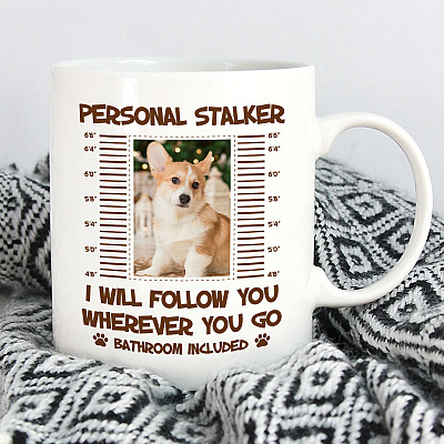 Alternative view of Personalized Custom Photo Dog Personal Stalker I Will Follow You Wherever You Go Bathroom Ceramic Coffee Mug