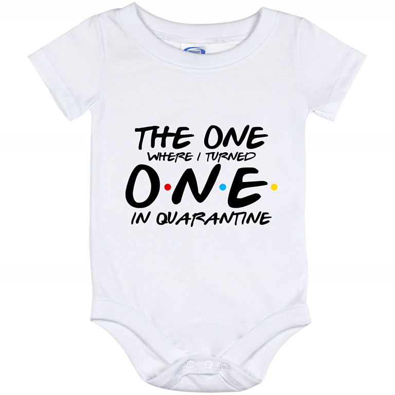 The One Where I Turned One In Quarantine Baby Onesie - Toddler Infant Bodysuit, White, Baby Onesie - 12 Month
