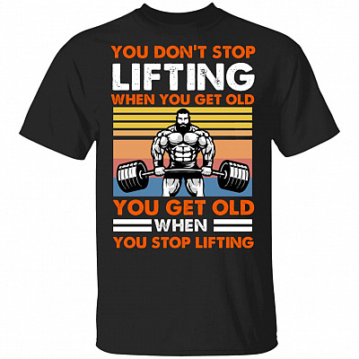 You Don't Stop Lifting, Black, Unisex T-Shirt