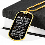 To My Grandson Never Doubt That You Are Valuable and Powerful I Believe In You Dog Tag Pendant Necklace - Dog Tag (Gold Plated)