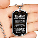 To My Grandson Never Doubt That You Are Valuable and Powerful I Believe In You Dog Tag Pendant Necklace - Dog Tag (Silver)