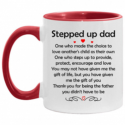 Stepped Up Dad One Who Made The Choice, White/Red, 11 oz. Accent Mug