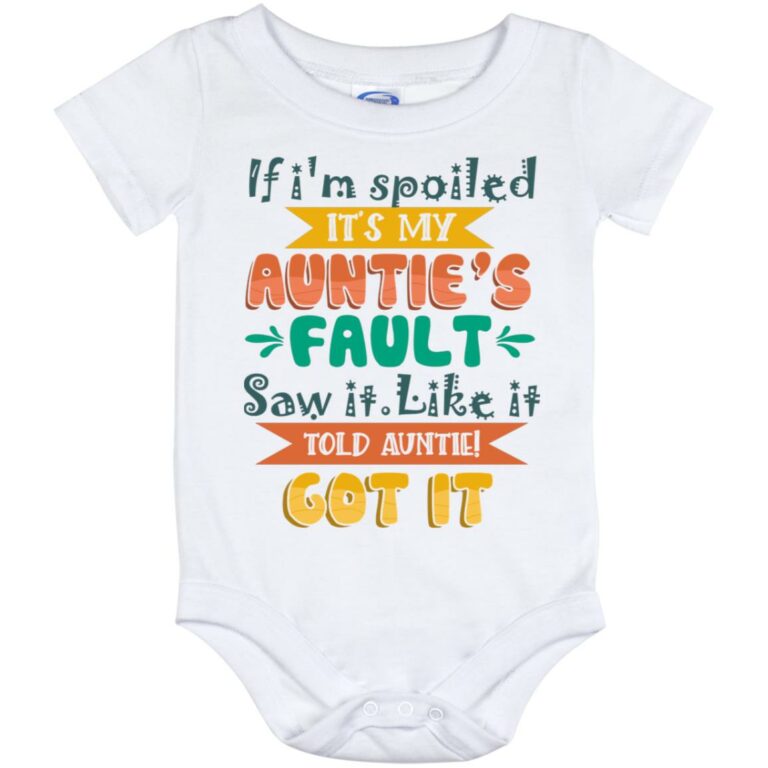 If I'm Spoiled It's My Auntie's Fault, White, Baby Onesie - 12 Month