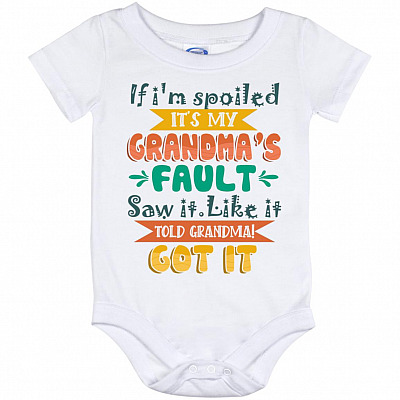 If I'm Spoiled It's My Grandma's Fault, White, Baby Onesie - 12 Month
