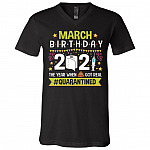 March Birthday 2021 T-Shirt, Black, V-Neck T-Shirt