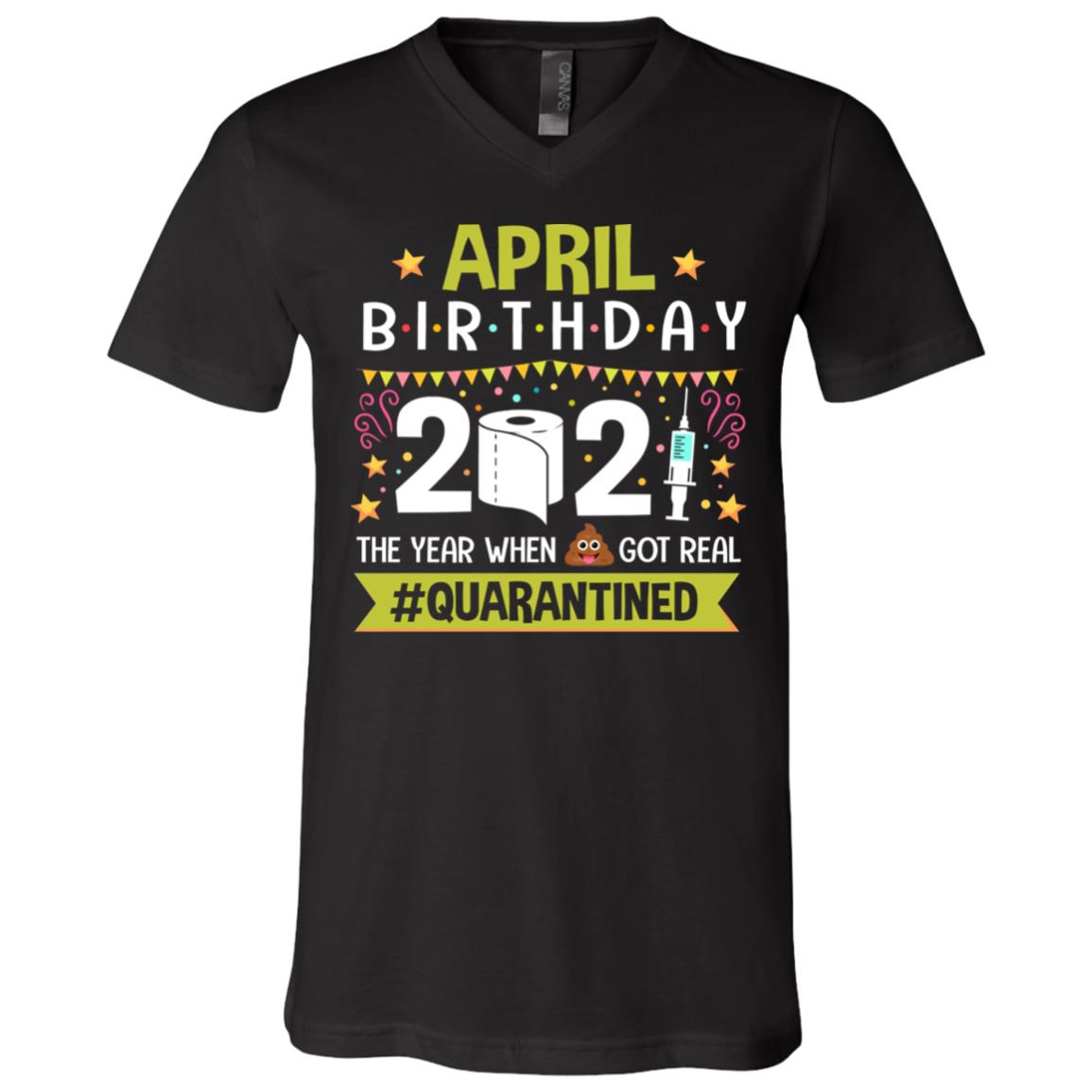 April Birthday 2021 Shirt, Black, V-Neck T-Shirt