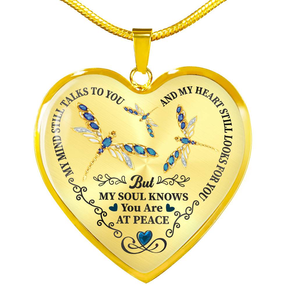 Dragonfly My Mind Still Talks To You And My Heart Still Looks For You Are At Peace Heart Pendant Necklace - Heart Luxury Necklace (Gold Plated)