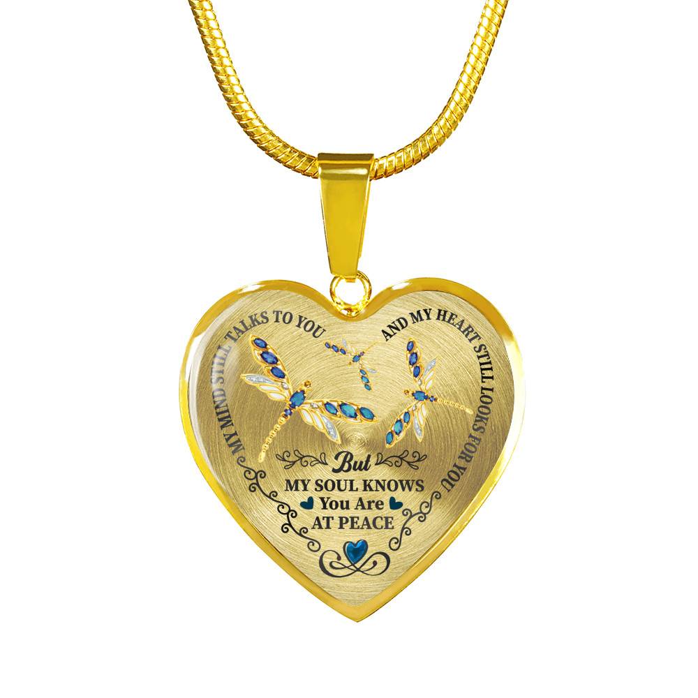 Dragonfly My Mind Still Talks To You And My Heart Still Looks For You Are At Peace Heart Pendant Necklace - Heart Luxury Necklace (Gold Plated)
