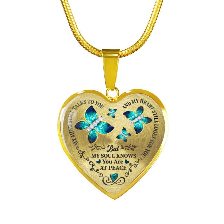 Butterfly My Mind Still Talks To You And My Heart Still Looks For You Are At Peace Heart Pendant Necklace - Heart Luxury Necklace (Gold Plated)
