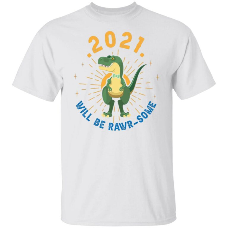 2021 Is Going To Be Rawrsome Shirt - 2021 Will Be Rawrsome T-shirt - Youth Tee, White, Unisex T-Shirt