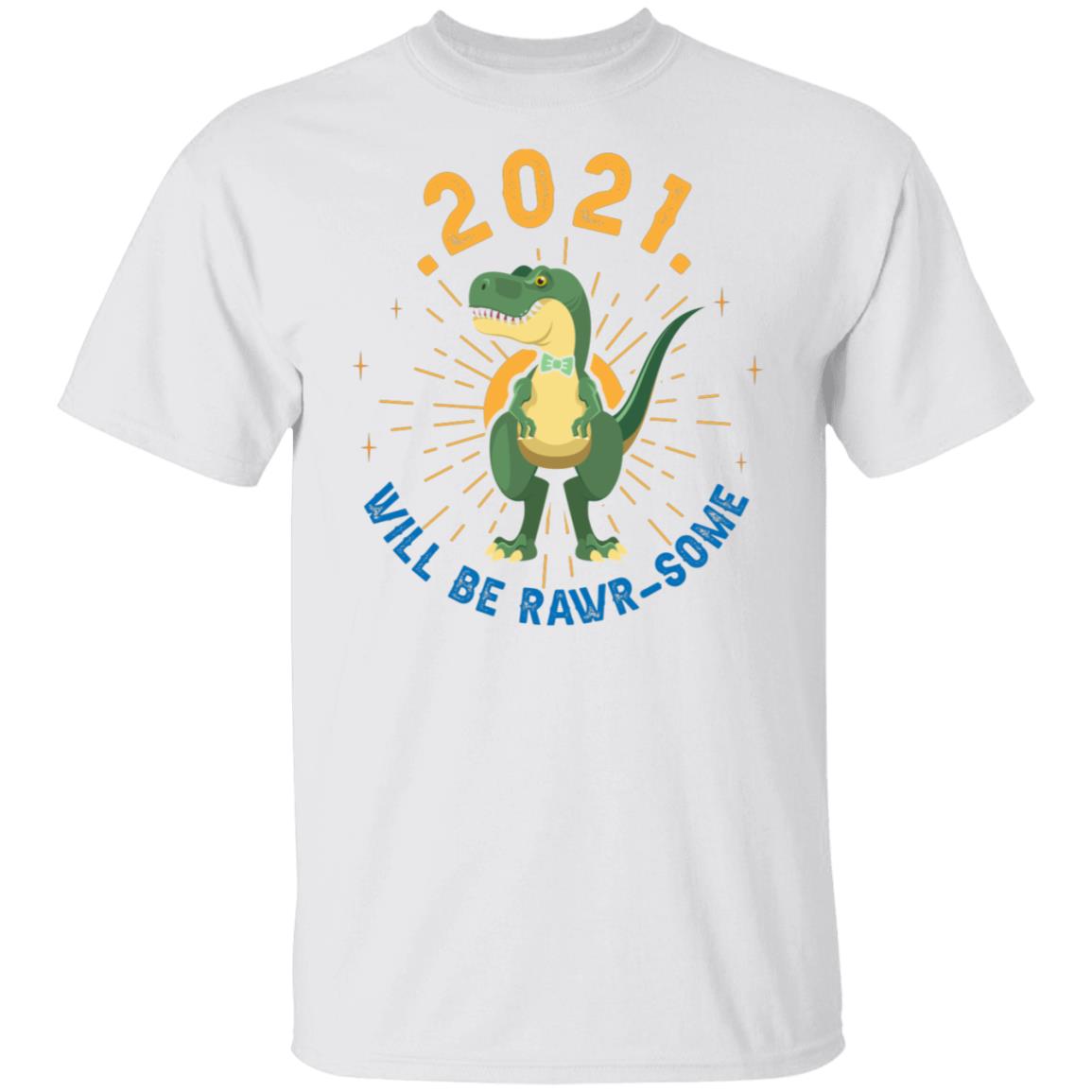 2021 Is Going To Be Rawrsome Shirt - 2021 Will Be Rawrsome T-shirt - Youth Tee, White, Unisex T-Shirt