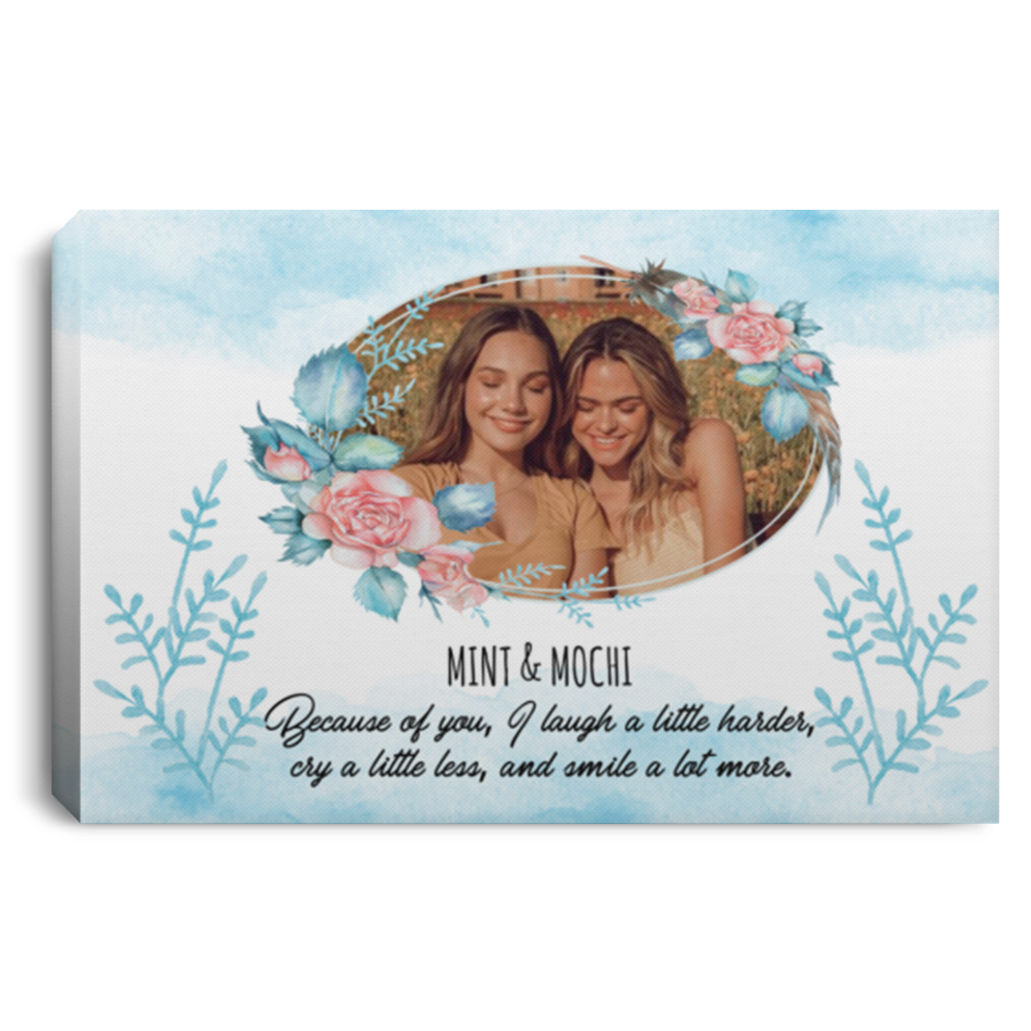 Personalized Photo To My Bestie Because Of You I Laugh A Litter Harder Framed Canvas Prints - Unframed Poster, White, 0.75'' Framed Canvas Personalized Photo To My Bestie Because Of You I Laugh A Litter Harder Framed Canvas Prints - Unframed Poster, White, 0.75'' Framed Canvas