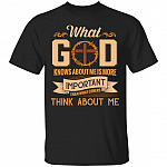 What God Knows About Me Is More T-Shirt, Black, g500-5-3-oz-t-shirt-unisex-t-shirt