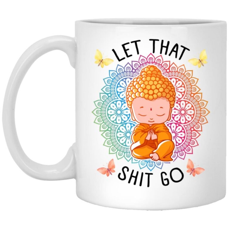 Buddha Let That Go, White, xp8434-11-oz-white-mug-11-oz-white-mug