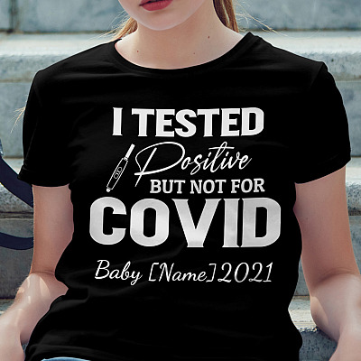 Alternative view of Personalized I Tested Positive But Not For Covid Baby 2021 T-Shirt - Funny Pregnancy Announcement T-Shirt