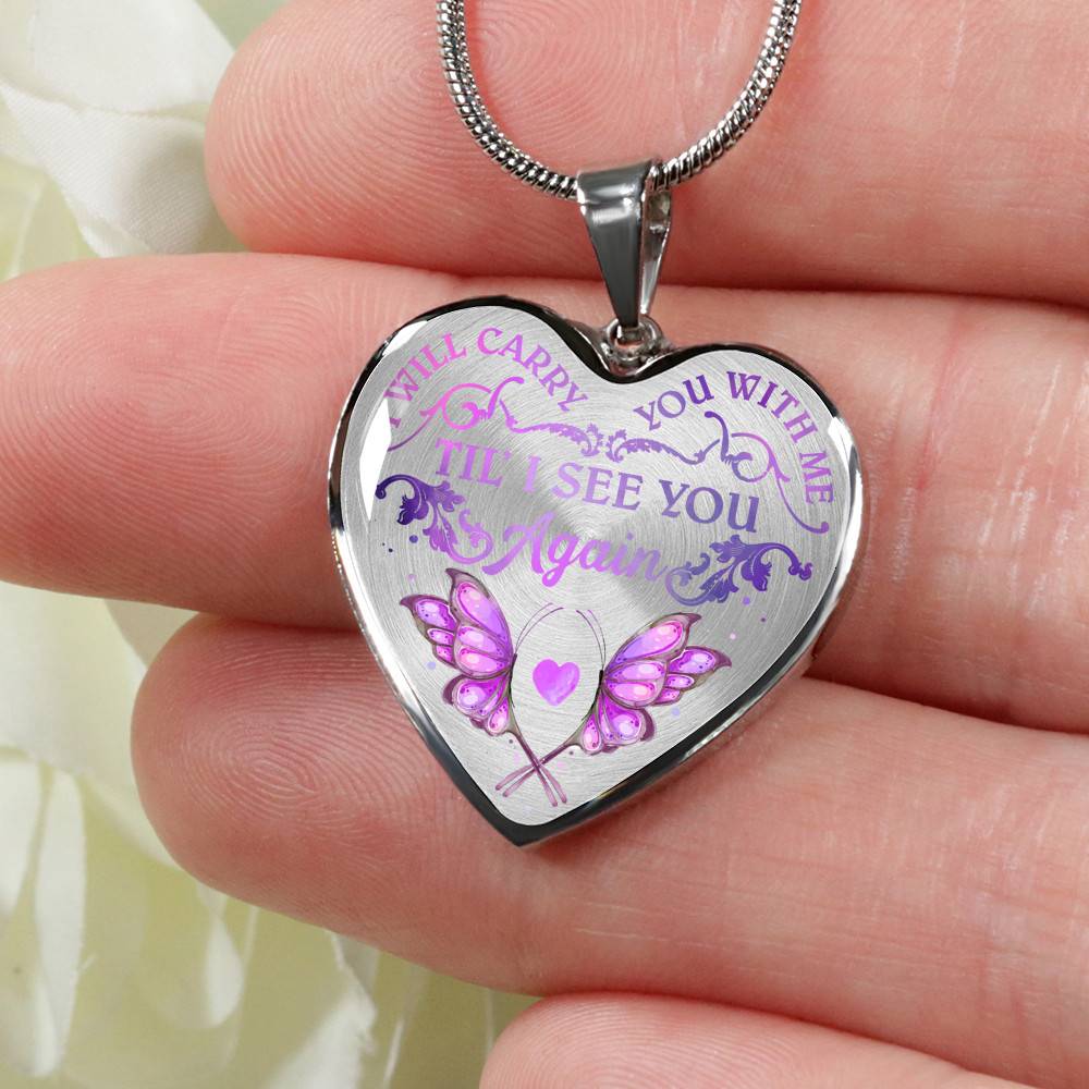 Butterfly I Will Carry You With Me Til' I See You Again Memorial Loss Of Loved One Heart Pendant Necklace - Heart Luxury Necklace (Silver)