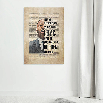 Alternative view of Martin Luther King Jr I Have Decided To Stick With Love Framed Canvas Prints - Inspirational Quotes Unframed Poster