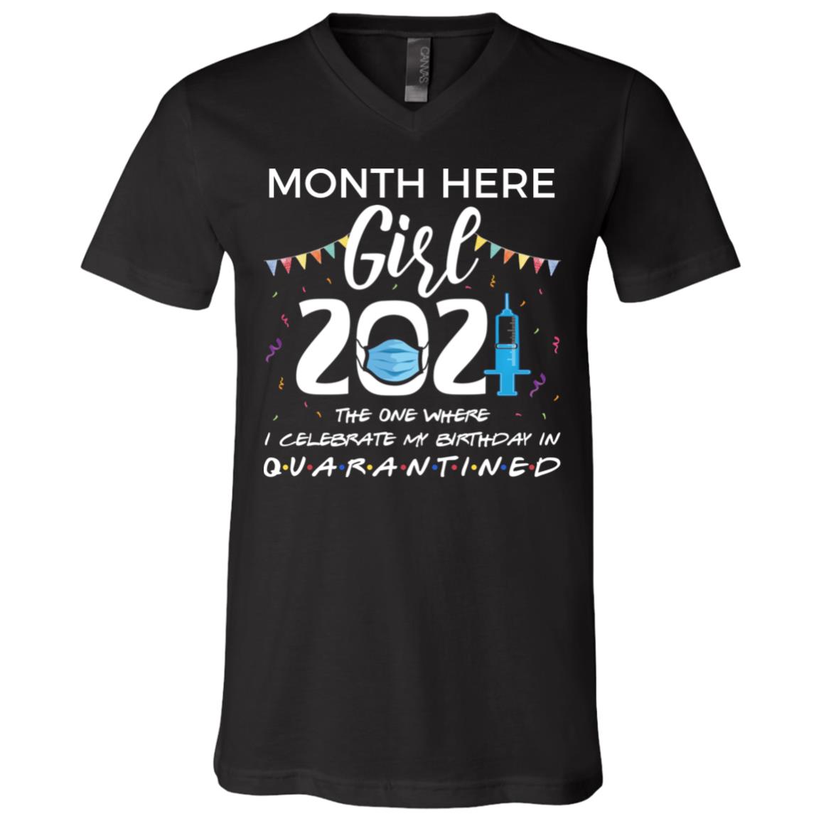 Personalized Birthday Girl the One We Celebrated Quarantined T-Shirt - V Neck - Funny Birthday Gift 2021, Black, V-Neck T-Shirt