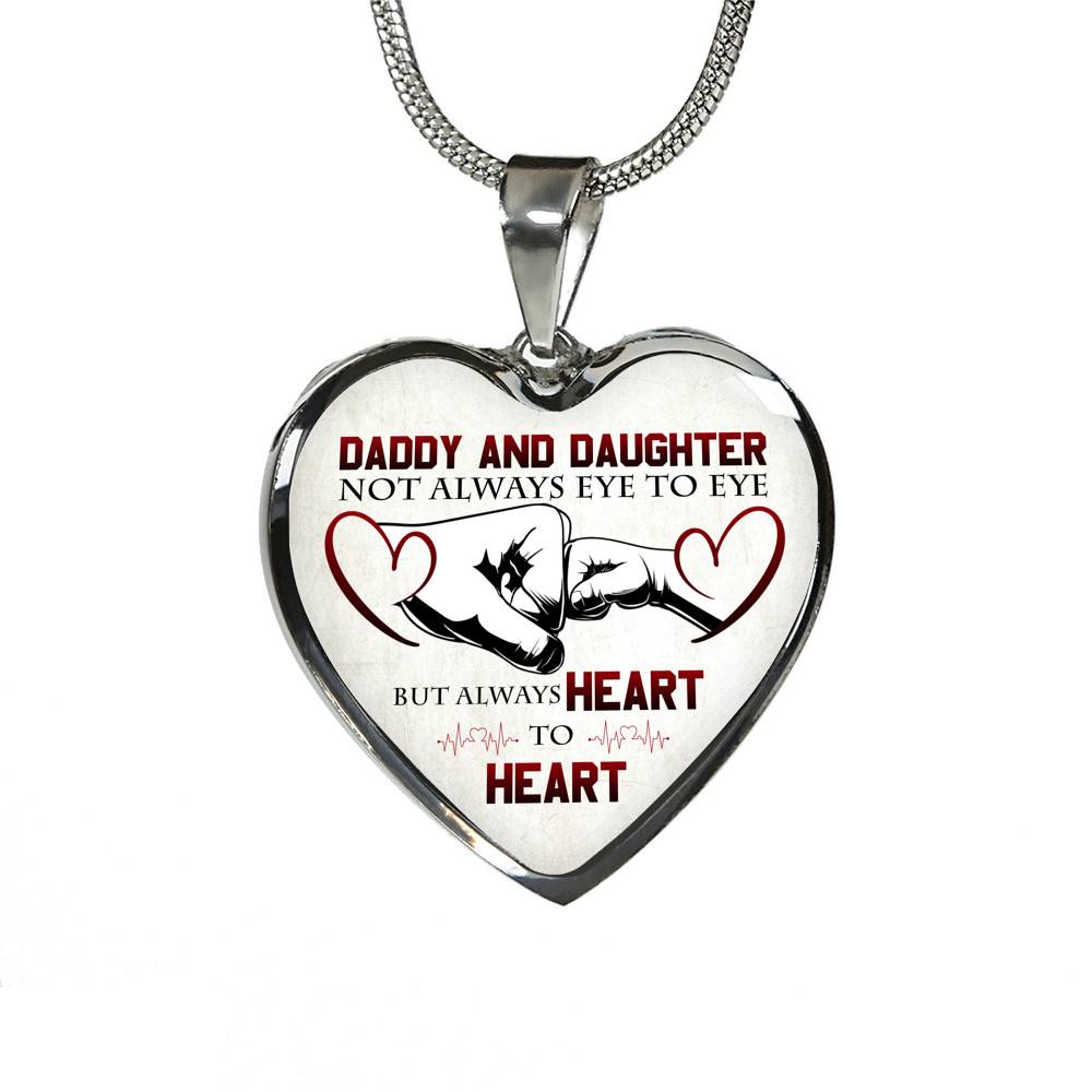 Daddy And Daughter Not Always Eye To Eye But Always Heart To Heart for Daughter Heart Pendant Necklace - Heart Luxury Necklace (Silver)