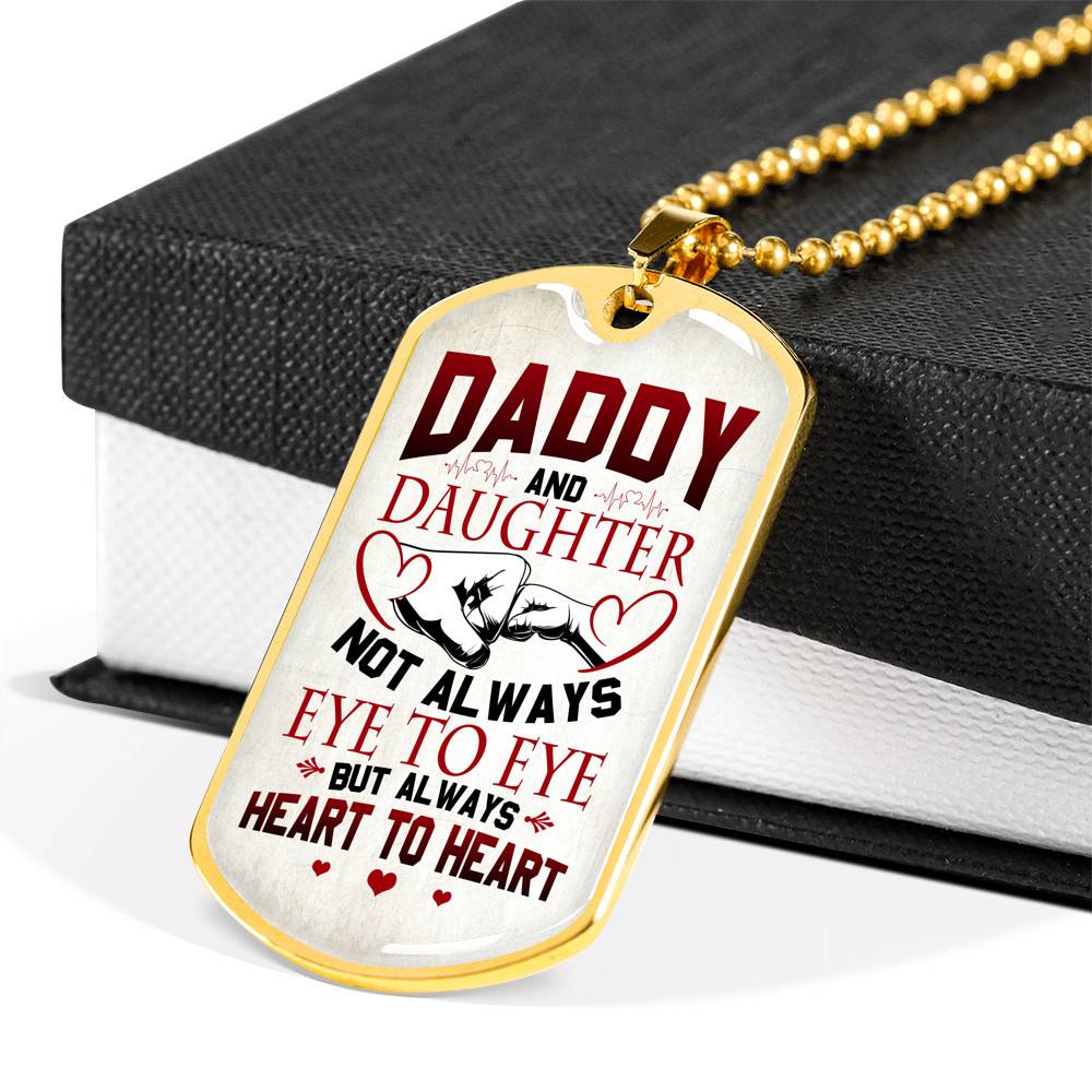 Daddy And Daughter Not Always Eye To Eye But Always Heart To Heart for Dad Dog Tag Pendant Necklace - Dog Tag (Gold Plated)