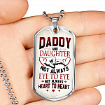 Daddy And Daughter Not Always Eye To Eye But Always Heart To Heart for Dad Dog Tag Pendant Necklace - Dog Tag (Silver)
