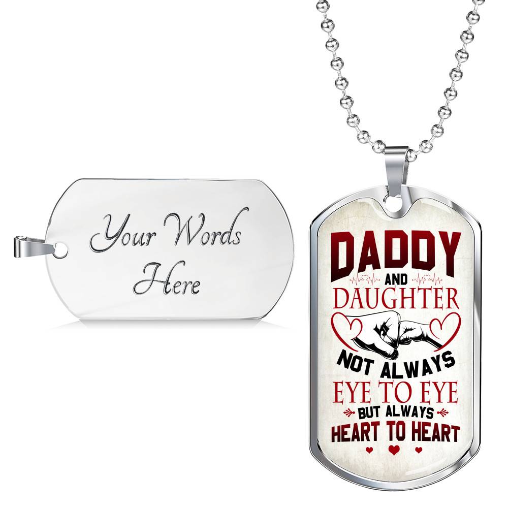 Daddy And Daughter Not Always Eye To Eye But Always Heart To Heart for Dad Dog Tag Pendant Necklace - Dog Tag (Silver)