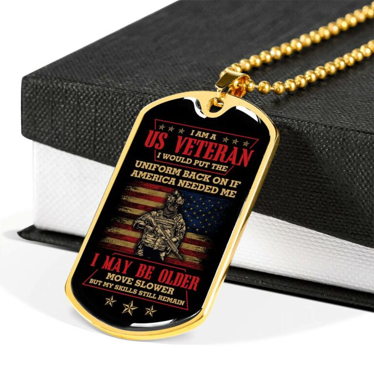 I Am A US Veteran I Would Put The Uniform Back On If America Needed Me Dog Tag Pendant Necklace - Dog Tag (Gold Plated)