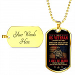 I Am A US Veteran I Would Put The Uniform Back On If America Needed Me Dog Tag Pendant Necklace - Dog Tag (Gold Plated)