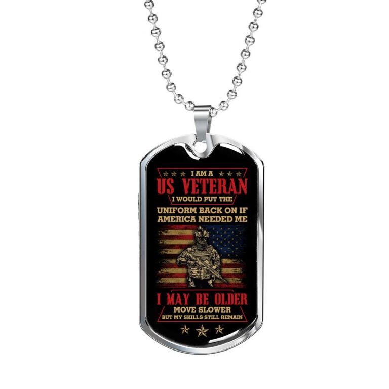I Am A US Veteran I Would Put The Uniform Back On If America Needed Me Dog Tag Pendant Necklace - Dog Tag (Silver)