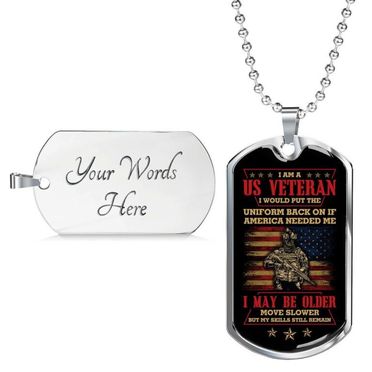 I Am A US Veteran I Would Put The Uniform Back On If America Needed Me Dog Tag Pendant Necklace - Dog Tag (Silver)
